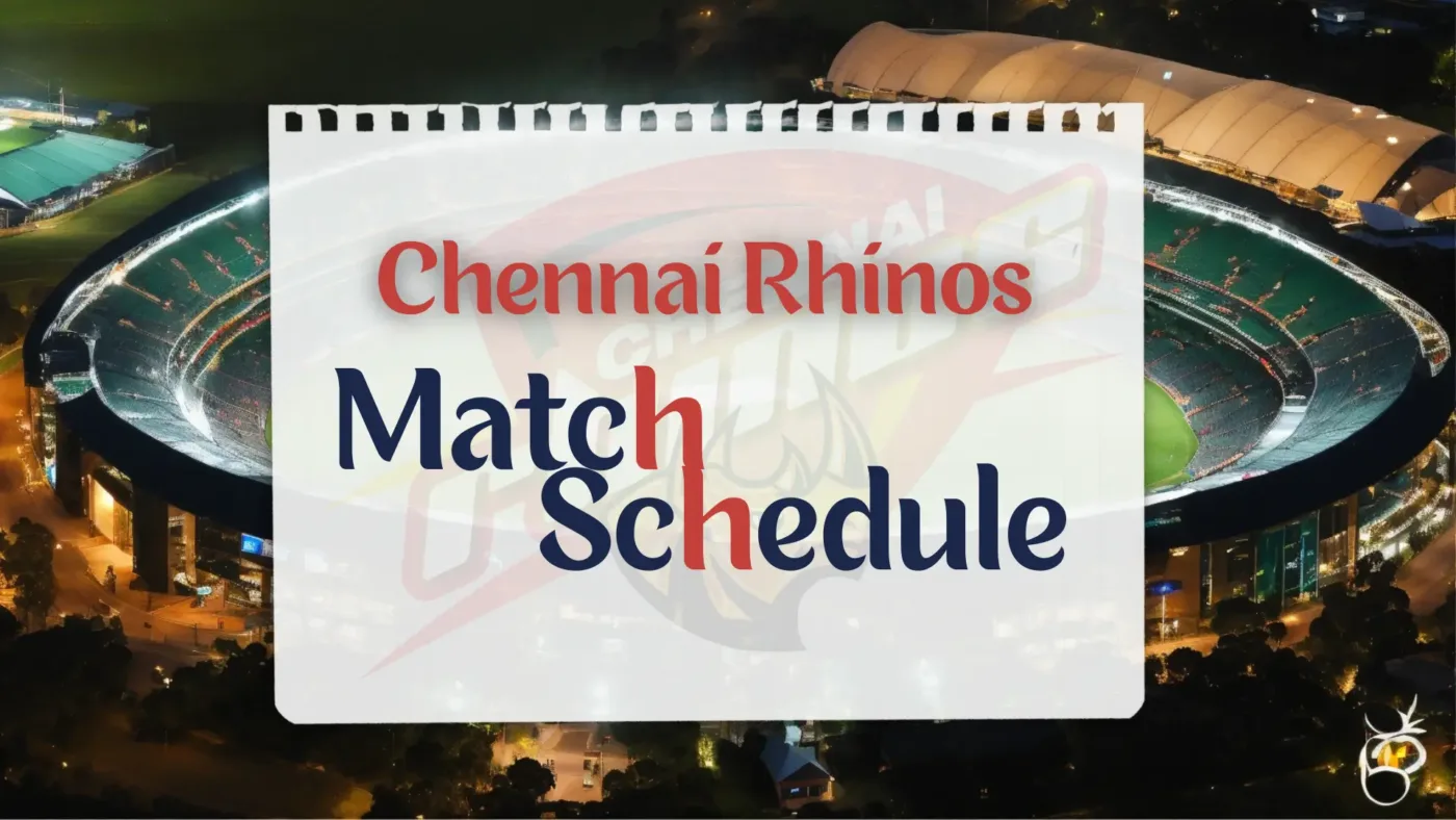 Chennai Rhinos match schedule