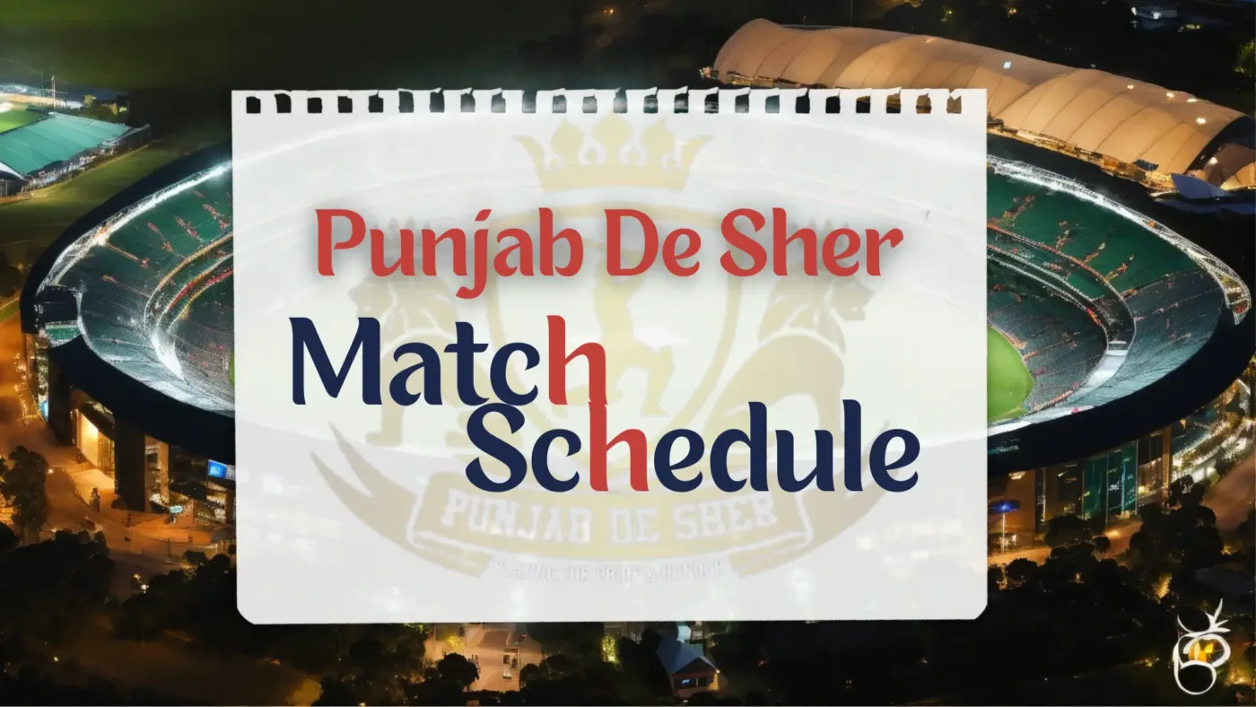 Punjab De Sher Match Schedule
