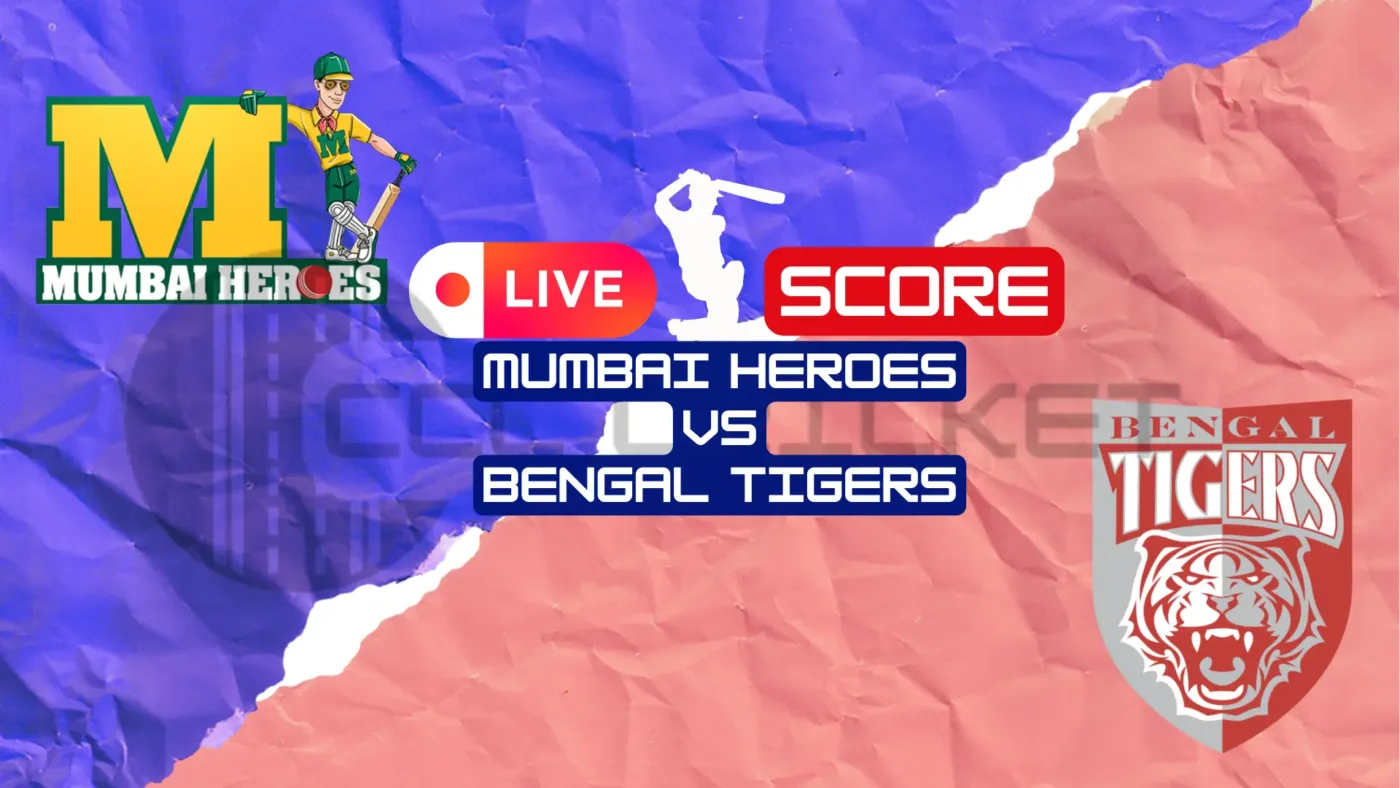 Mumbai Heroes Vs Bengal Tigers Live Score Update Ball by Ball