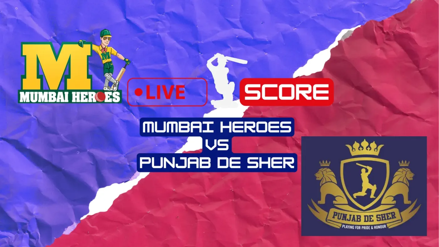 Mumbai Heroes Vs Punjab De Sher Live Score Update Ball by Ball